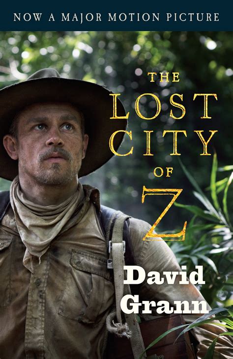 The Lost City of Z: A Tale of Deadly Obsession in the Amazon .